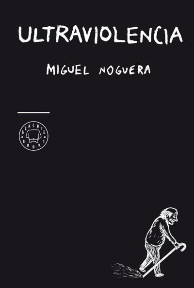 ULTRAVIOLENCIA | 9788493827250 | NOGUERA, MIGUEL | Llibreria Online de Banyoles | Comprar llibres en català i castellà online