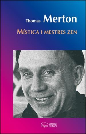 MISTICS I MESTRES.DE L'ESPIRITUALITAT CRISTIANA AL BUDISME Z | 9788497794558 | MERTON, THOMAS | Llibreria Online de Banyoles | Comprar llibres en català i castellà online