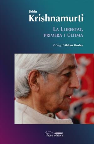 LLIBERTAT PRIMERA I ULTIMA, LA | 9788497792349 | KRISHNAMURTI, JIDDU | Llibreria Online de Banyoles | Comprar llibres en català i castellà online