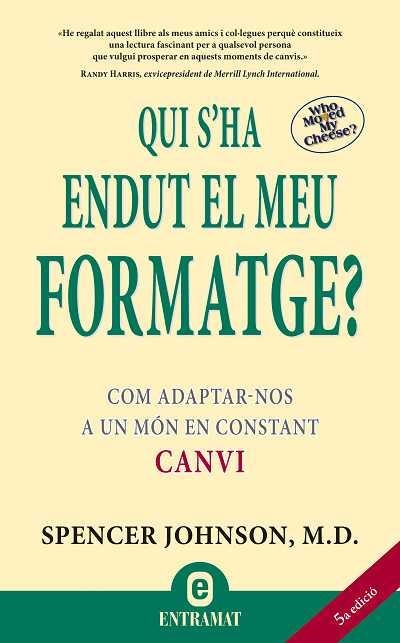 QUI S'HA ENDUT EL MEU FORMATGE? | 9788493573287 | SPENCER JOHNSON, M.D. | Llibreria L'Altell - Llibreria Online de Banyoles | Comprar llibres en català i castellà online - Llibreria de Girona