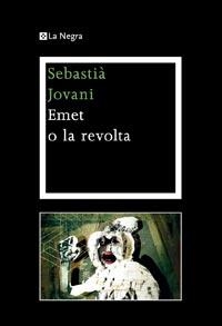 EMET O LA REVOLTA | 9788482649405 | JOVANI, SEBASTIÀ | Llibreria L'Altell - Llibreria Online de Banyoles | Comprar llibres en català i castellà online - Llibreria de Girona