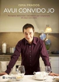 AVUI CONVIDO JO | 9788482649368 | PRADOS, ISMA | Llibreria Online de Banyoles | Comprar llibres en català i castellà online