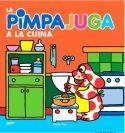 LA PIMPAJUGA. A LA CUINA | 9788499323398 | ALTAN, FRANCESCO TULLIO | Llibreria Online de Banyoles | Comprar llibres en català i castellà online