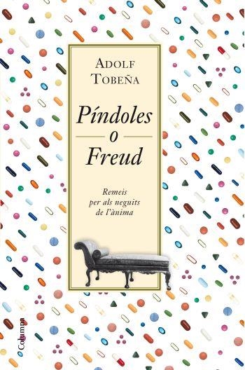 PÍNDOLES O FREUD | 9788466413701 | TOBEÑA, ADOLF | Llibreria Online de Banyoles | Comprar llibres en català i castellà online