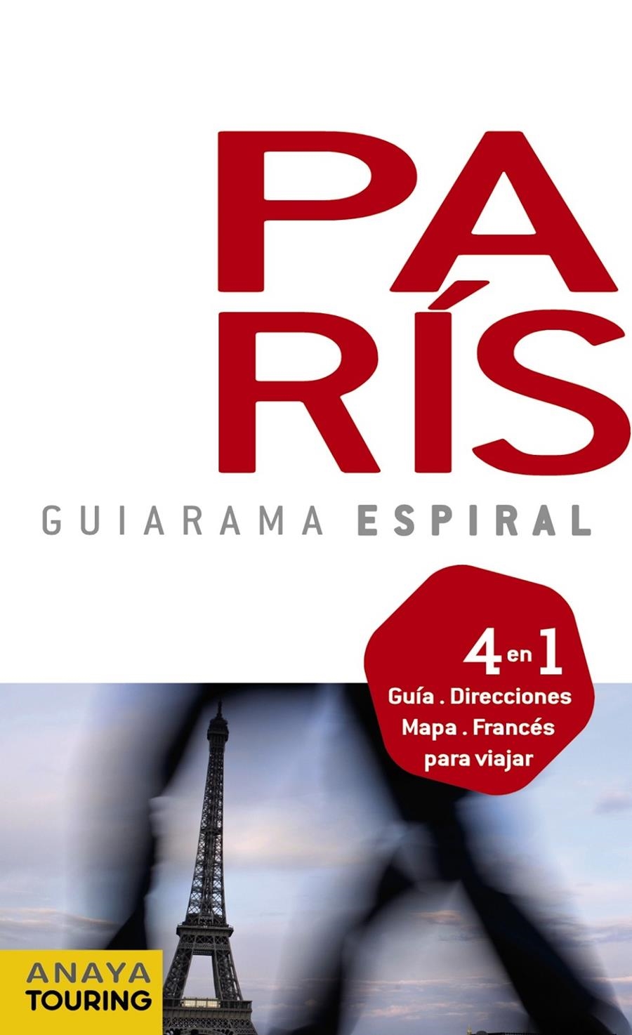 PARÍS. GUIARAMA ESPIRAL | 9788499351582 | ALONSO IBARROLA, JOSÉ MANUEL | Llibreria Online de Banyoles | Comprar llibres en català i castellà online