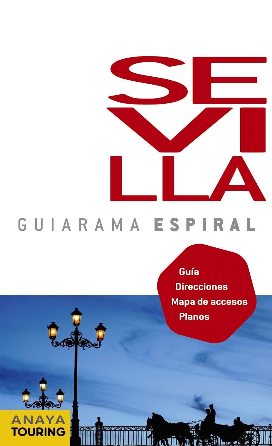 SEVILLA. GUIARAMA ESPIRAL | 9788499351544 | VÁZQUEZ, GONZALO | Llibreria Online de Banyoles | Comprar llibres en català i castellà online