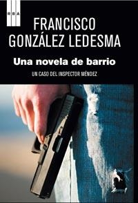 UNA NOVELA DE BARRIO | 9788498679526 | GONZALEZ LEDESMA,FRANCISCO | Llibreria Online de Banyoles | Comprar llibres en català i castellà online