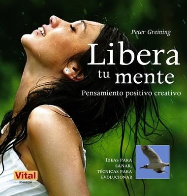 LIBERA TU MENTE | 9788499170954 | GREINING, PETER | Llibreria Online de Banyoles | Comprar llibres en català i castellà online