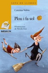 PLOU I FA SOL | 9788448926878 | VALRIU, CATERINA | Llibreria Online de Banyoles | Comprar llibres en català i castellà online