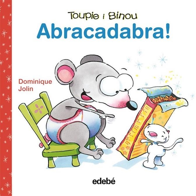 ABRACADABRA!.(TOUPIE I BINOU) | 9788423698363 | DOMINIQUE, JOLIN | Llibreria Online de Banyoles | Comprar llibres en català i castellà online