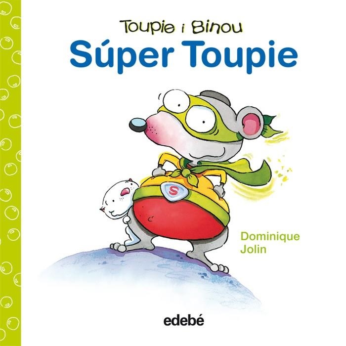 SUPER TOUPIE.(TOUPIE I BINOU) | 9788423698462 | DOMINIQUE, JOLIN | Llibreria Online de Banyoles | Comprar llibres en català i castellà online