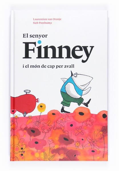 SENYOR FINNEY I EL MÓN DE CAP PER AVALL, EL | 9788466127158 | VAN ORANJE, LAURENTIEN/ POSTHUMA, SIEB | Llibreria Online de Banyoles | Comprar llibres en català i castellà online