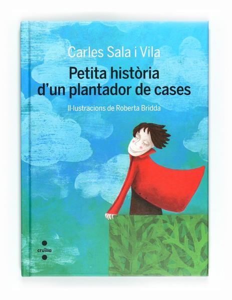 PETITA HISTORIA D'UN PLANTADOR DE CASE | 9788466127998 | SALA I VILA, CARLES | Llibreria Online de Banyoles | Comprar llibres en català i castellà online