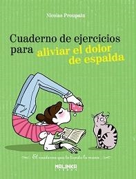 CUADERNO DE EJERCICIOS PARA ALIVIAR EL DOLOR DE ESPALDA | 9788493870911 | PROUPAIN, NICOLAS | Llibreria Online de Banyoles | Comprar llibres en català i castellà online