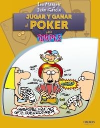 JUGAR Y GANAR AL POKER PARA TORPES | 9788441529199 | MARGETS, LEO/GARCÍA LÓPEZ, IVÁN | Llibreria Online de Banyoles | Comprar llibres en català i castellà online