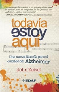 TODAVIA ESTOY AQUI. UNA NUEVA FILOSOFIA PARA EL CU | 9788441426757 | ZEISEL JOHN | Llibreria L'Altell - Llibreria Online de Banyoles | Comprar llibres en català i castellà online - Llibreria de Girona