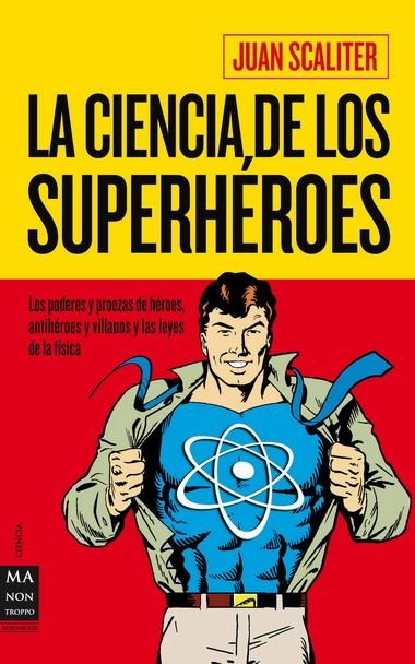 CIENCIA DE LOS SUPERHEROES, LA | 9788415256045 | SCALITER, JUAN | Llibreria Online de Banyoles | Comprar llibres en català i castellà online