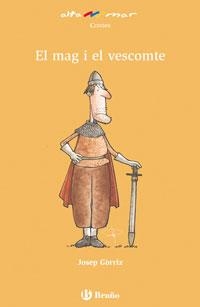 MAG I EL VESCOMTE, EL | 9788421695869 | GORRIZ, JOSEP | Llibreria L'Altell - Llibreria Online de Banyoles | Comprar llibres en català i castellà online - Llibreria de Girona