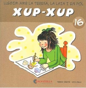 LLEGIM AMB LA TERESA,LA LAIA I EN POL XUP-XUP 16 | 9788484125846 | SABATÉ, TERESA / CULLA, RITA | Llibreria Online de Banyoles | Comprar llibres en català i castellà online