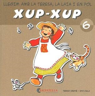 LLEGIM AMB LA TERESA,LA LAIA I EN POL XUP-XUP 6 | 9788484125747 | SABATÉ, TERESA / CULLA, RITA | Llibreria Online de Banyoles | Comprar llibres en català i castellà online