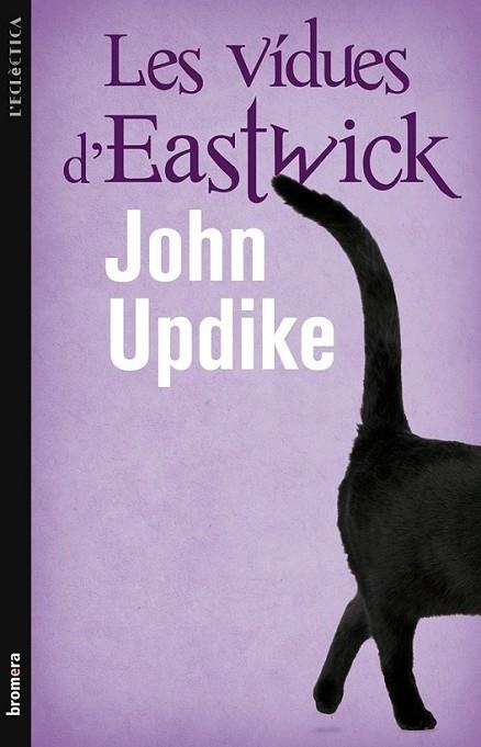 VÍDUES D'EASTWICK, LES | 9788498246476 | UPDIKE, JOHN | Llibreria L'Altell - Llibreria Online de Banyoles | Comprar llibres en català i castellà online - Llibreria de Girona