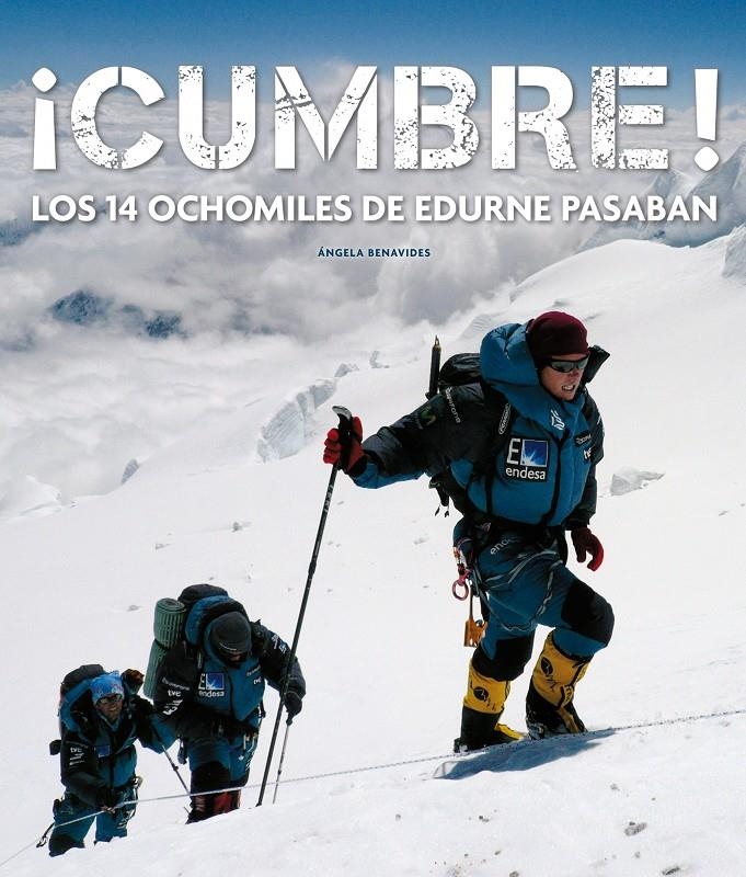 ¿CUMBRE! LOS 14 OCHOMILES DE EDURNE PASABAN | 9788497857062 | BENAVIDES, ÁNGELA | Llibreria Online de Banyoles | Comprar llibres en català i castellà online