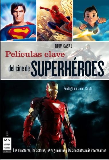 PELICULAS CLAVE DEL CINE DE SUPERHEROES | 9788415256106 | CASAS,QUIM (PROLOGO JORDI COSTA) | Llibreria Online de Banyoles | Comprar llibres en català i castellà online