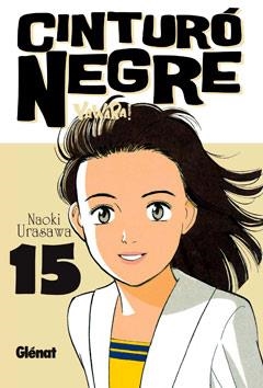 CINTURO NEGRE, 15 | 9788499472348 | URASAWA, NAOKI | Llibreria L'Altell - Llibreria Online de Banyoles | Comprar llibres en català i castellà online - Llibreria de Girona