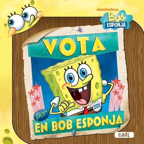 VOTA EN BOB ESPONJA | 9788447460922 | NICKELODEON TM | Llibreria Online de Banyoles | Comprar llibres en català i castellà online