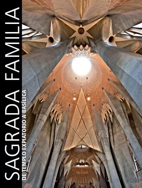 SAGRADA FAMÍLIA. DE TEMPLO EXPIATORIO A BASÍLICA | 9788497857468 | A.A.V.V. | Llibreria Online de Banyoles | Comprar llibres en català i castellà online