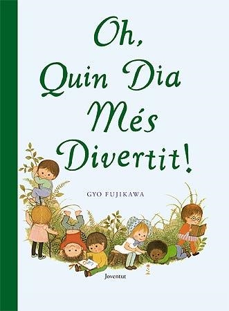 OH, QUIN DIA MES DIVERTIT! | 9788426138316 | FUJIKAWA, GYO | Llibreria L'Altell - Llibreria Online de Banyoles | Comprar llibres en català i castellà online - Llibreria de Girona