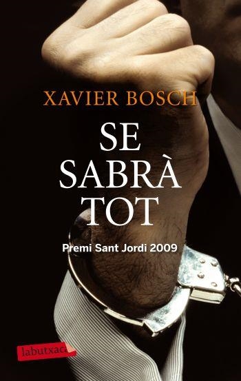 SE SABRÀ TOT | 9788499302959 | XAVIER BOSCH SANCHO | Llibreria Online de Banyoles | Comprar llibres en català i castellà online