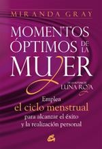 MOMENTOS ÓPTIMOS DE LA MUJER | 9788484453567 | GRAY, MIRANDA | Llibreria L'Altell - Llibreria Online de Banyoles | Comprar llibres en català i castellà online - Llibreria de Girona