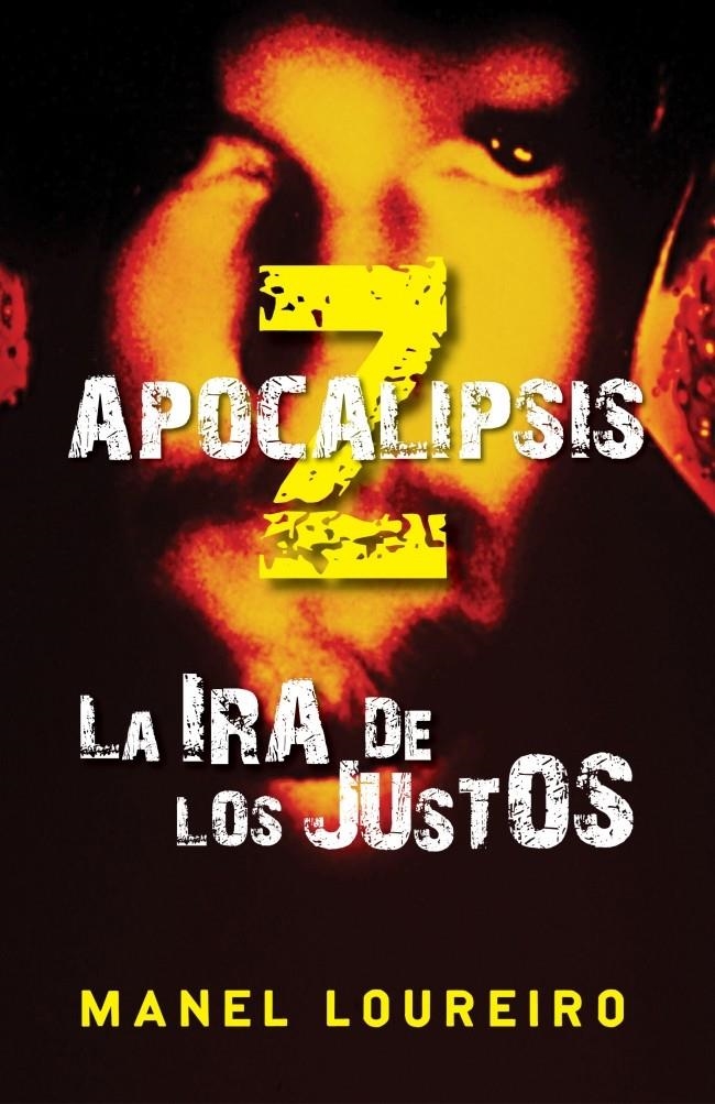 IRA DE LOS JUSTOS, LA. APOCALIPSIS Z III | 9788401339387 | LOUREIRO, MANEL | Llibreria Online de Banyoles | Comprar llibres en català i castellà online