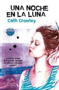 NOCHE EN LA LUNA, UNA | 9788427200951 | CROWLEY, CATH | Llibreria Online de Banyoles | Comprar llibres en català i castellà online