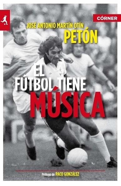 FUTBOL TIENE MUSICA, EL | 9788415242000 | MARTIN PETON, JOSE ANTONIO | Llibreria Online de Banyoles | Comprar llibres en català i castellà online