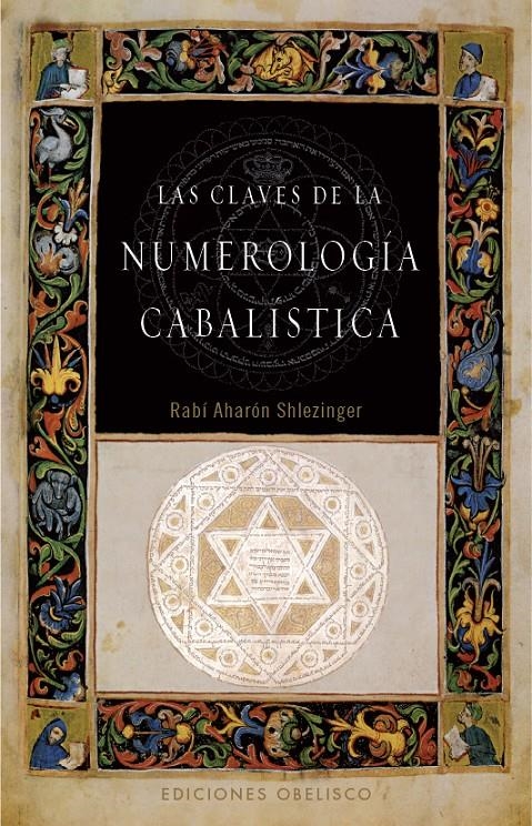 CLAVES DE LA NUMEROLOGIA CABALISTICA, LAS | 9788497777353 | SHLEZINGER, RABI AHARON | Llibreria Online de Banyoles | Comprar llibres en català i castellà online