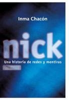 NICK UNA HISTORIA DE REDES Y MENTIRAS | 9788424631925 | CHACON,INMA | Llibreria L'Altell - Llibreria Online de Banyoles | Comprar llibres en català i castellà online - Llibreria de Girona