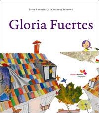 GLORIA FUERTES | 9788493564568 | ANTOLÍN, L. / SANTOMÉ, J.M. | Llibreria Online de Banyoles | Comprar llibres en català i castellà online