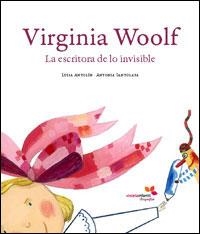 VIRGINIA WOOLF. LA ESCRITORA DE LO INVISIBLE | 9788493617813 | ANTOLIN, LUISA / SANTOLAYA, ANTONIA | Llibreria Online de Banyoles | Comprar llibres en català i castellà online