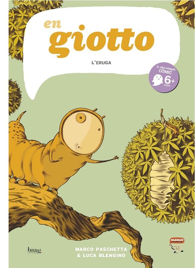 GIOTTO L'ERUGA, EN | 9788415051176 | PASCHETTA, MARCO/ BLENGINO, LUCA | Llibreria Online de Banyoles | Comprar llibres en català i castellà online