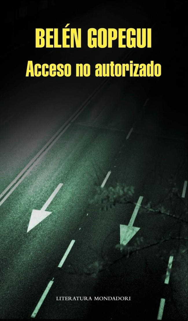 ACCESO NO AUTORIZADO | 9788439724674 | GOPEGUI, BELÉN | Llibreria L'Altell - Llibreria Online de Banyoles | Comprar llibres en català i castellà online - Llibreria de Girona