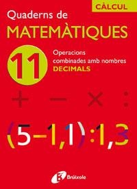 QUADERNS DE MATEMATIQUES 11 | 9788483044742 | SOUSA MARTÍN, ISMAEL/RECLUSA GLUCK, FERNANDO/NAGORE RUIZ, ÁNGEL/PASTOR DE LUIS, JESÚS/ESPARZA, VÍCTO | Llibreria Online de Banyoles | Comprar llibres en català i castellà online