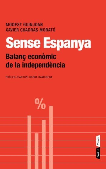 SENSE ESPANYA | 9788498091700 | MODEST GUINJOAN/FRANCES XAVIER CUADRAS | Llibreria Online de Banyoles | Comprar llibres en català i castellà online