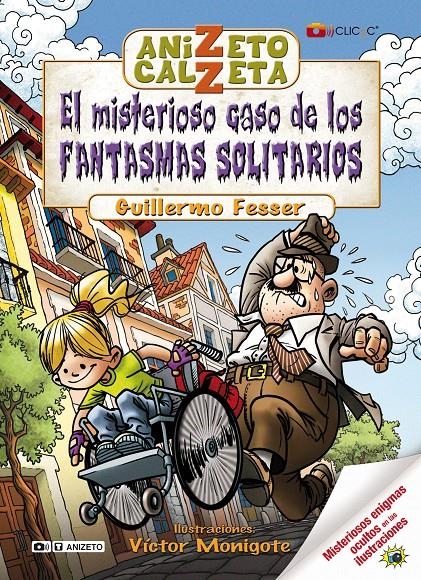 ANIZETO CALZETA, EL MISTERIOSO CASO DE LOS FANTASMAS | 9788420406411 | FESSER, GUILLERMO | Llibreria Online de Banyoles | Comprar llibres en català i castellà online