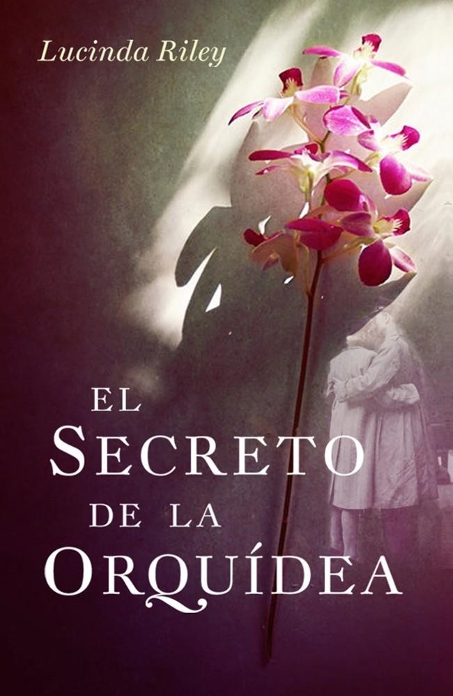 SECRETO DE LA ORQUIDEA,EL | 9788401339394 | RILEY,LUCINDA | Llibreria Online de Banyoles | Comprar llibres en català i castellà online