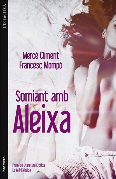 SOMIANT AMB ALEIXA | 9788498249811 | CLIMENT, MERCÈ/ MOMPO, FRANCESC | Llibreria Online de Banyoles | Comprar llibres en català i castellà online