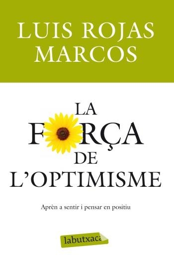 FORÇA DE L'OPTIMISME, LA | 9788499303215 | LUIS ROJAS MARCOS | Llibreria Online de Banyoles | Comprar llibres en català i castellà online