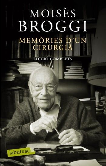 MEMÒRIES D´UN CIRUGIÀ. EDICIÓ COMPLETA | 9788499301532 | BROGGI, MOISES | Llibreria Online de Banyoles | Comprar llibres en català i castellà online