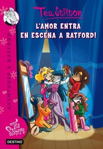 L'AMOR ENTRA EN ESCENA A RATFORD | 9788499325019 | TEA STILTON | Llibreria Online de Banyoles | Comprar llibres en català i castellà online